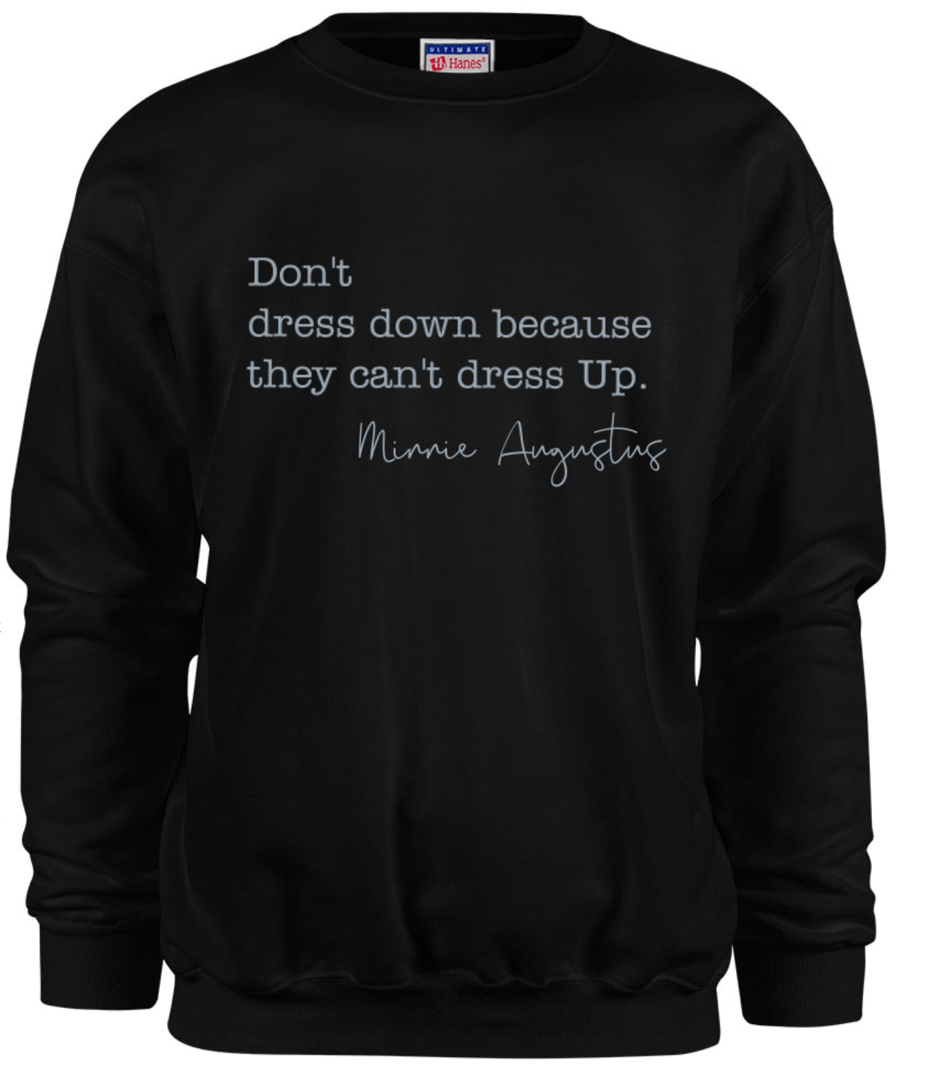 Don’t Dress Down Crewneck