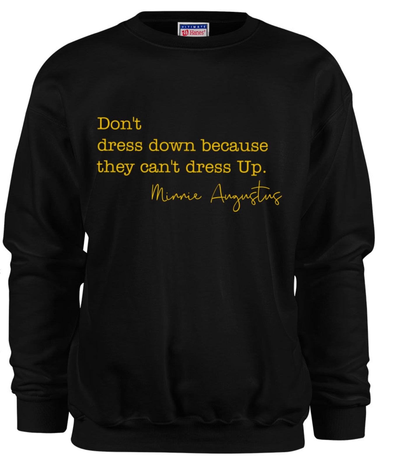 Don’t Dress Down Crewneck