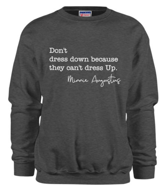 Mannnnn Don’t dress down Crewneck sweatshirt