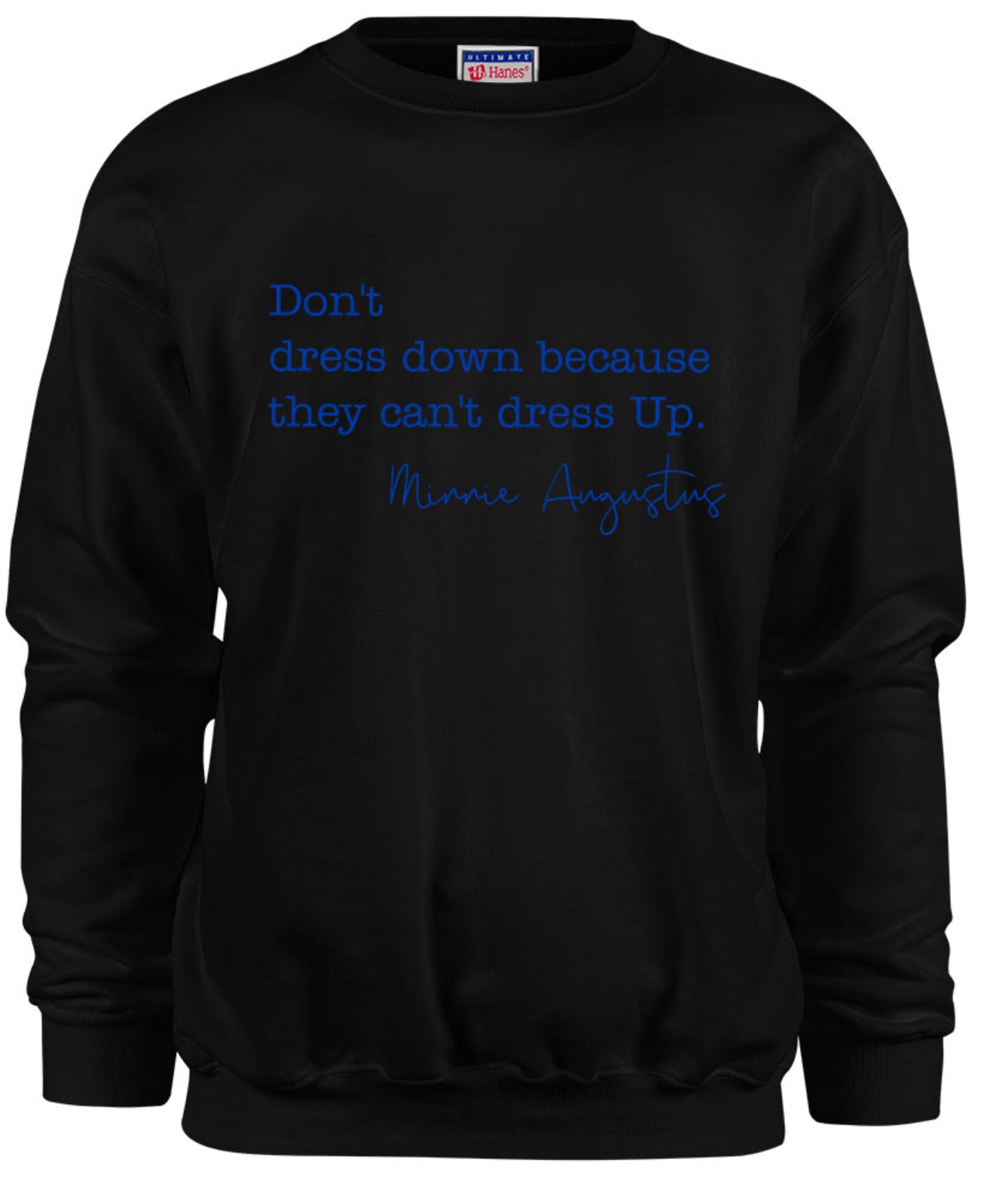 Don’t Dress Down Crewneck