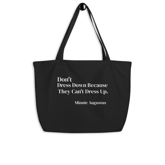 Don’t dress down tote